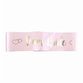 Team Bride Sash - Pink with Gold Writing