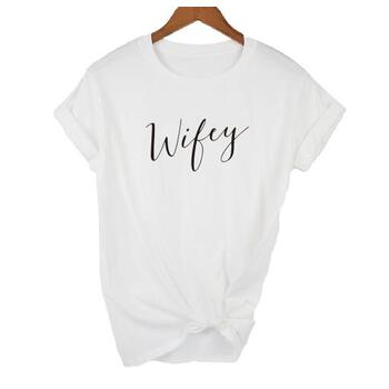 Wifey T shirt - White Various Sizes
